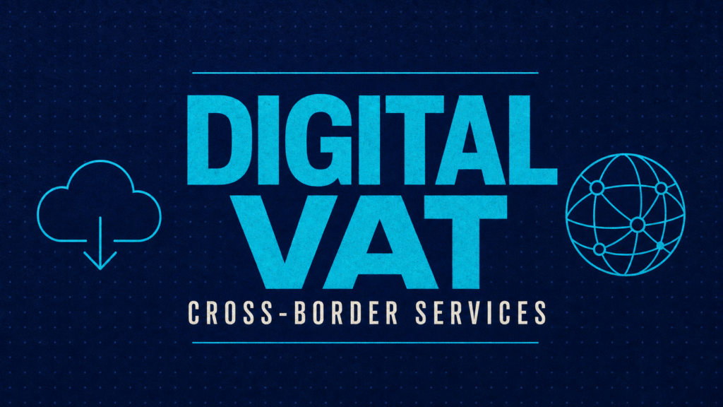Blue 'DIGITAL VAT' banner with 'Cross-Border Services' text, flanked by a cloud download icon (left) and a network globe (right).